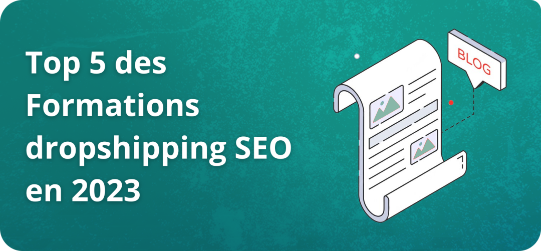 Top 5 des Formations dropshipping SEO en 2023