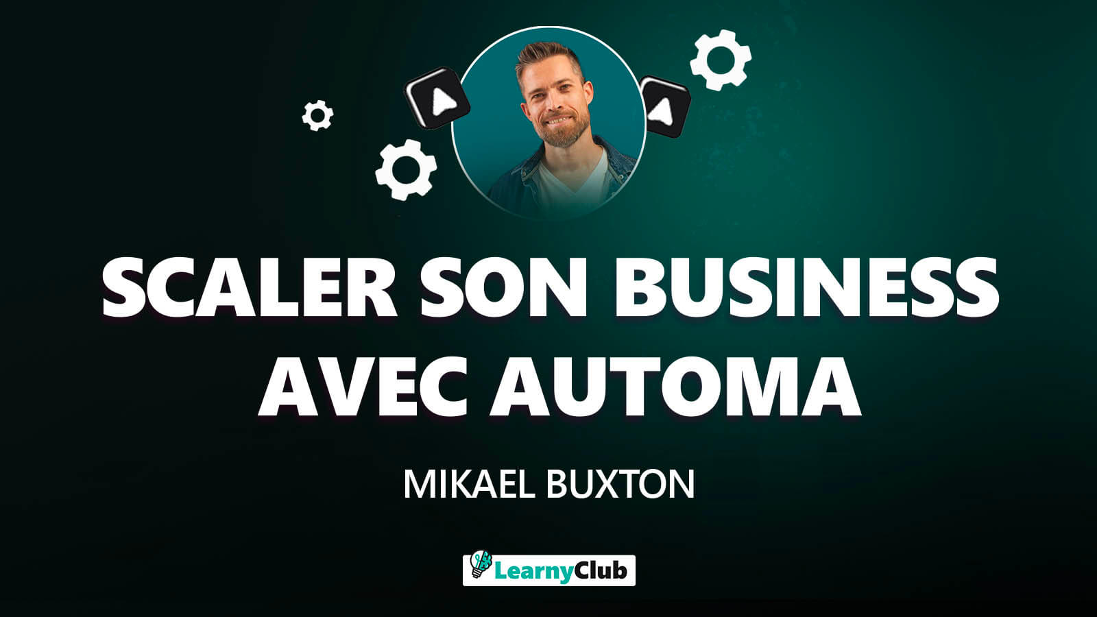 Apprendre à Scaler son business grâce à Automa